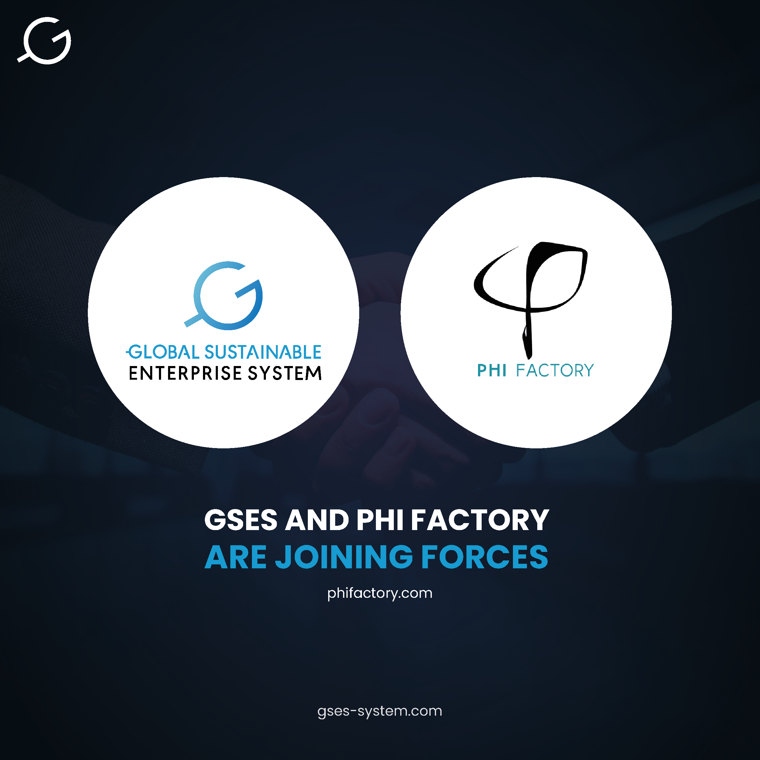GSES &amp; PHI Factory are joining forces!